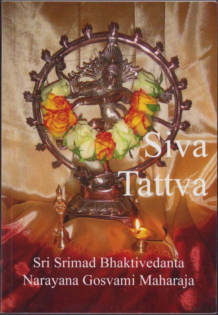 Sri Srimad Bhaktivedanta, Narayana Gosvami Maharaja - Siva Tattva. Het principe Shiva.
