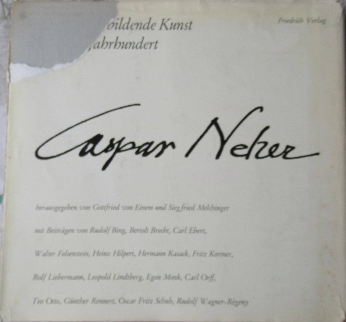 Einem, Gottfried von - Melchinger, Siegfried (Hrsg.) - Caspar Neher Bühne und bildende Kunst im XX. Jahrhundert.