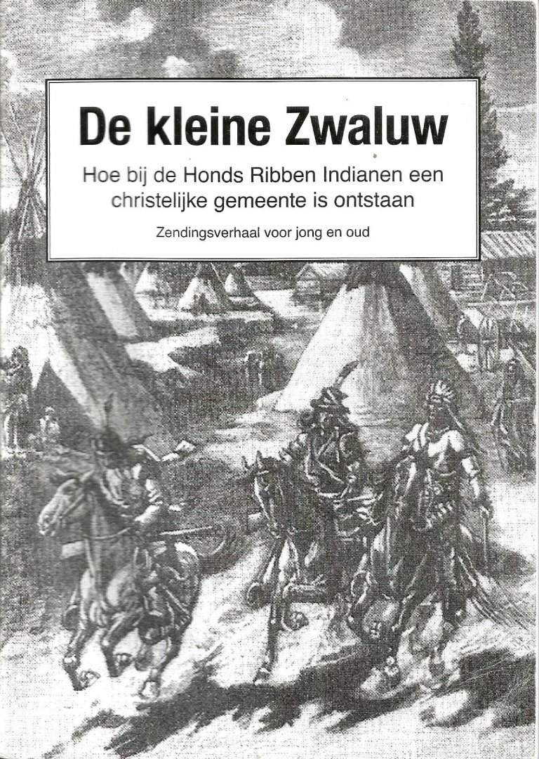 mevr. P.H. van Vliet  Dordrecht - DE  KLEINE  ZWALUW  (een zendingsverhaal voor jong en oud)