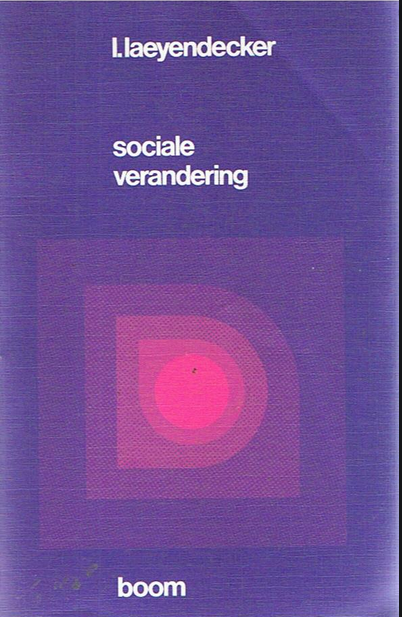 Laeyendecker, L. - Sociale verandering. Problemen en Theorieën.
