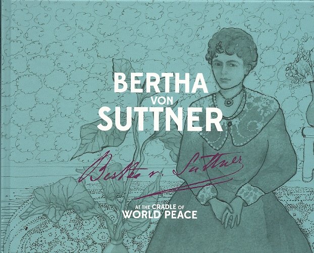 BLITZ, EVELINE & NITA VEEREN - Bertha von Suttner at the Cradle of World Peace
