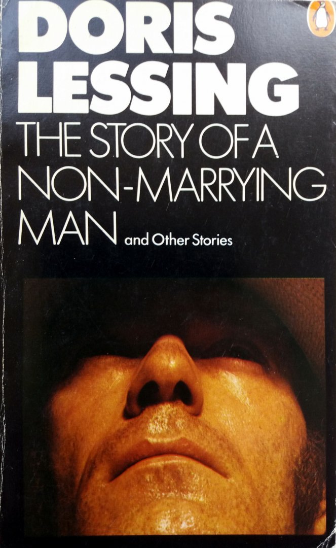 Lessing, Doris - The Story of a Non-Marrying Man (ENGELSTALIG)