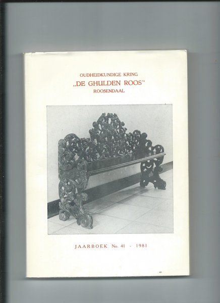 Hasselt, R.J.G.M. van e.a. (Redactiecommissie) - Jaarboek 41 van De Ghulden Roos (1981)