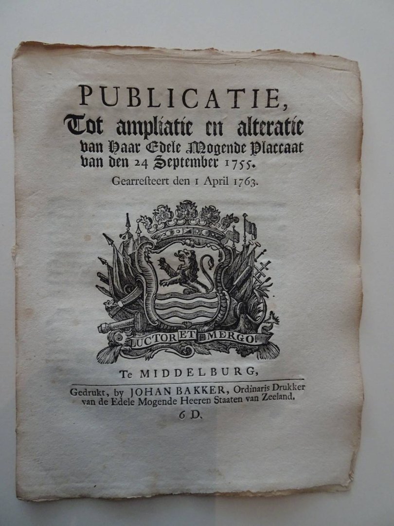  - Publicatie, Tot ampliatie en alteratie van Haar Edele Mogende Placcaat van den 24 September 1755. Gearresteert den l April 1763.