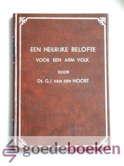 Noort, Ds. G.J. van den - Een heilrijke belofte voor een arm volk --- 7 preken