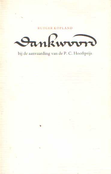 Kopland, Rutger - Dankwoord bij de aanvaarding van de P.C. Hooftprijs