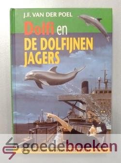 Poel, J.F. van der - Dolfi en de dolfijnenjagers (2) --- Serie Dolfi en Wolfi, deel 2