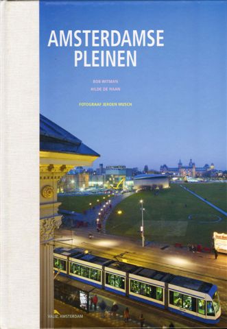 Witman, Bob en Hilde de Haan - Amsterdamse Pleinen, fotograaf Jeroen Musch, 206 pag. hardcover met linnen rug, zeer goede staat (geschreven op schutblad)