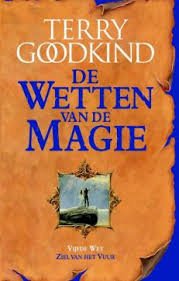 Goodkind, Terry - De Wetten van de Magie. De vijfde wet van de magie. Ziel van het vuur.