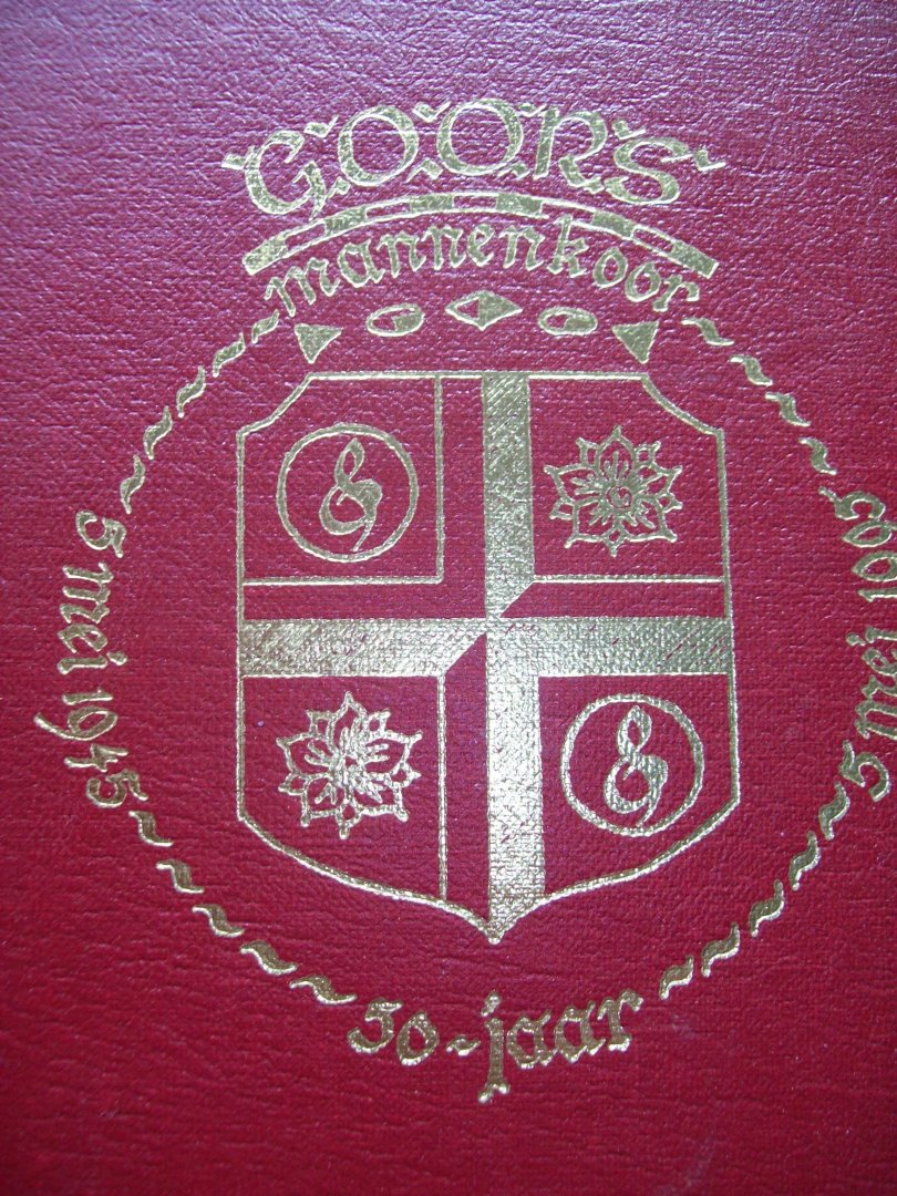 Div. - "Goors Mannenkoor 1945 - 1995 "  50 jaar geschiedenis.
