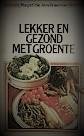 Uhle, Margret / Brakemeier, Anne - Lekker en gezond met groente