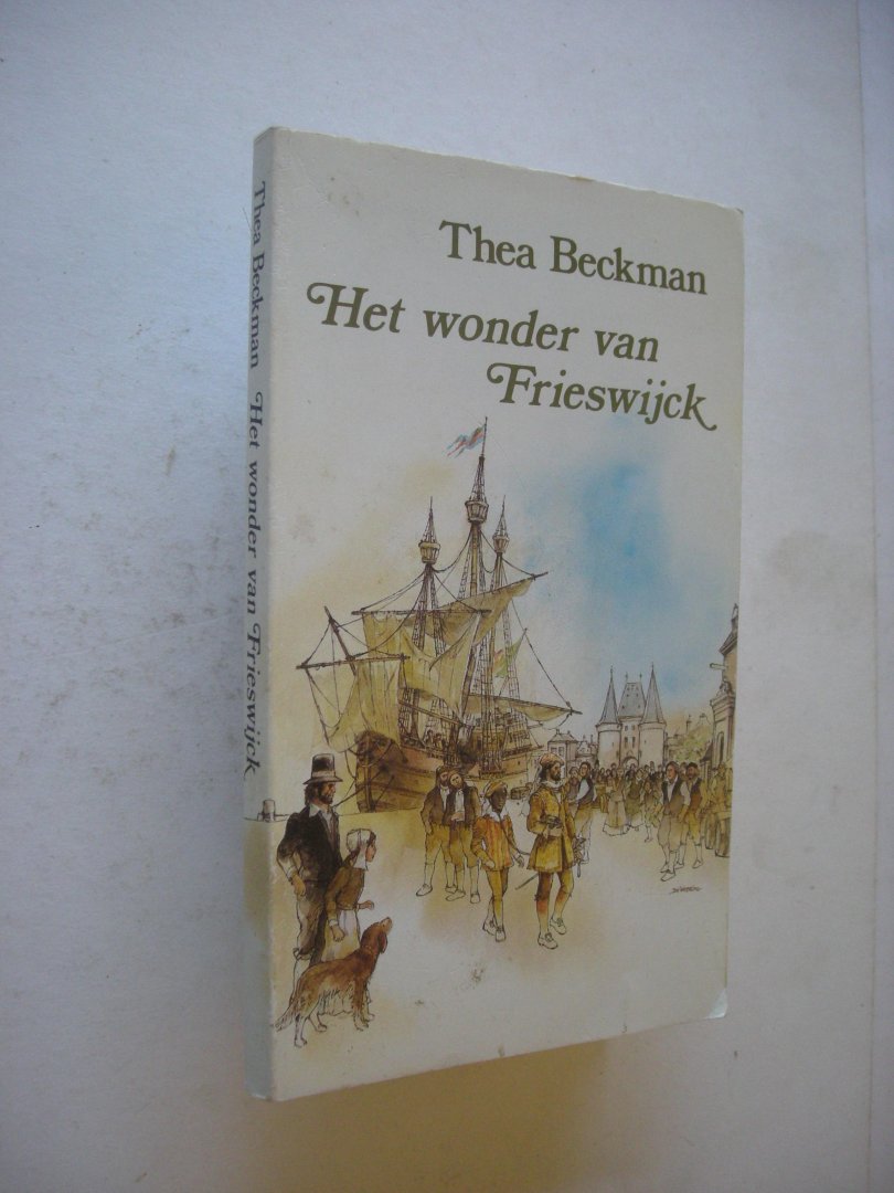 Beckman, Thea / Wesseling, J. illustr. - Het wonder van Frieswijck