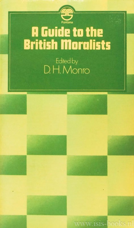 MONRO, D.H., (ED.) - A guide to the British moralists.