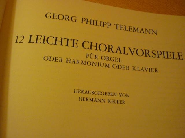 Telemann, Georg Philipp (1681-1767) - 12 leichte Choralvorspiele - orgel (klavier) (Hermann Keller)