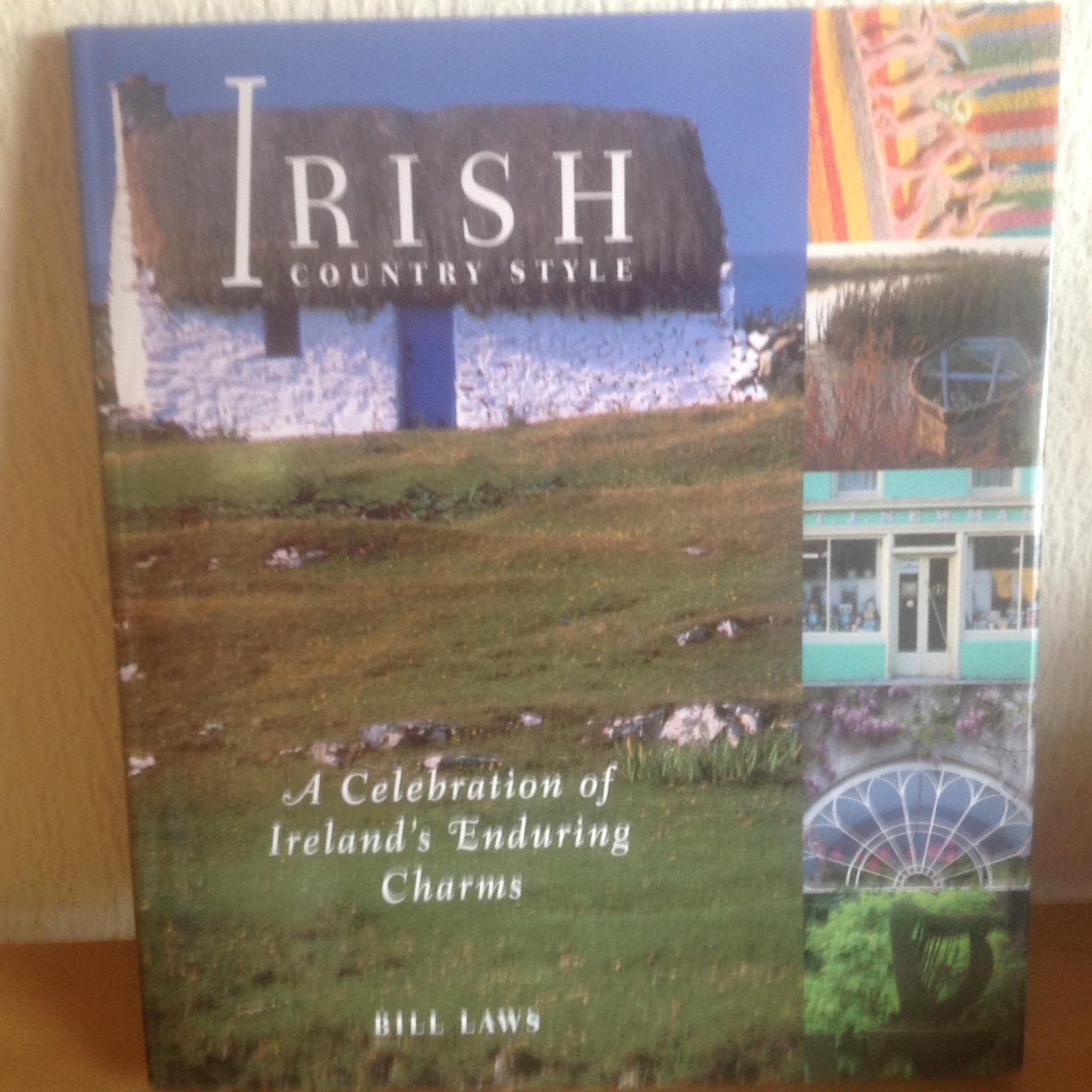Laws, Bill - Irish Country Style / A Celebration of Ireland's Enduring Charms