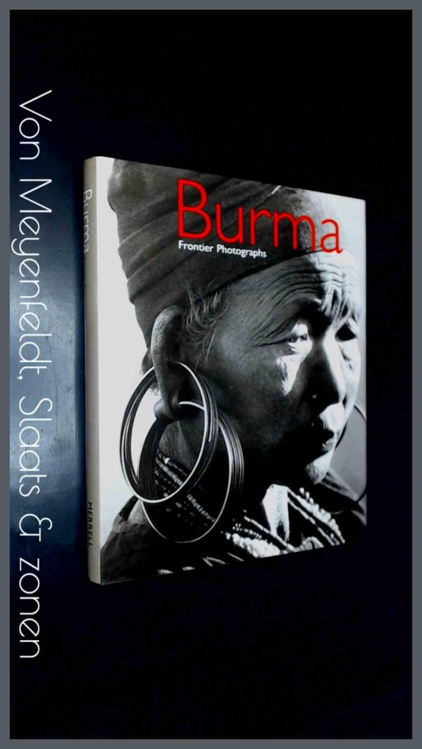 Dell, Elizabeth - Burma - Frontier photographs 1918 - 1935