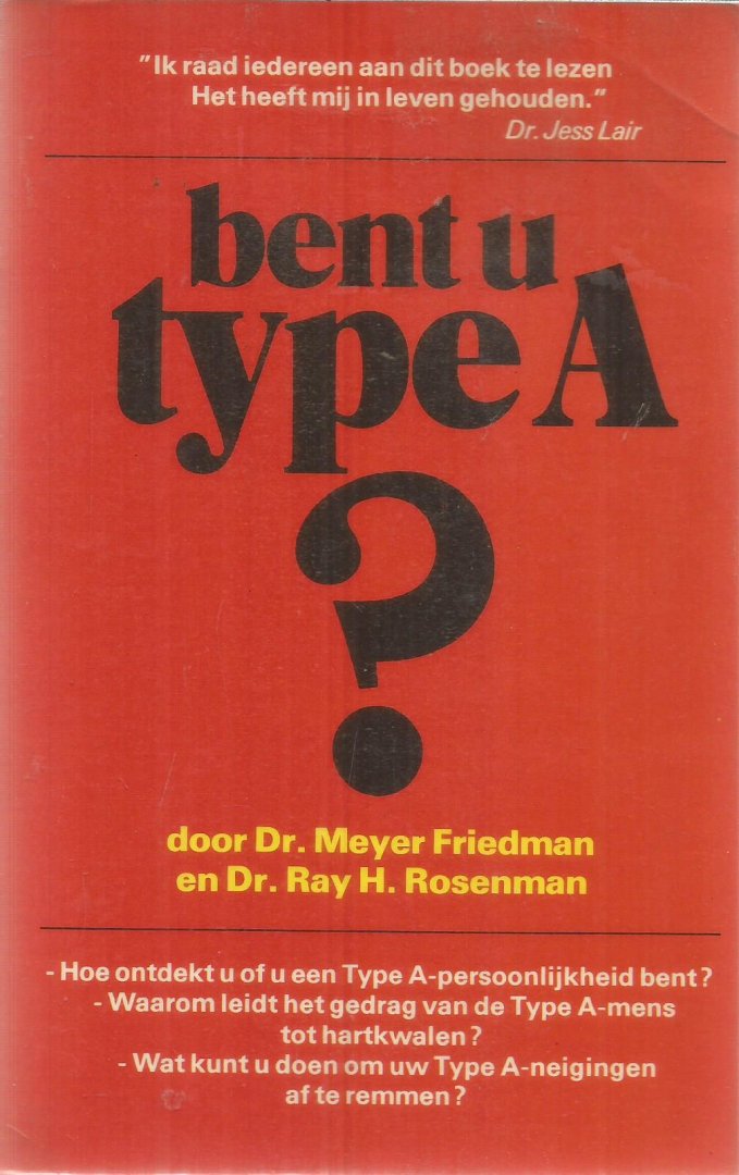 Meyer Friedman / Rosenman - Bent u type A?