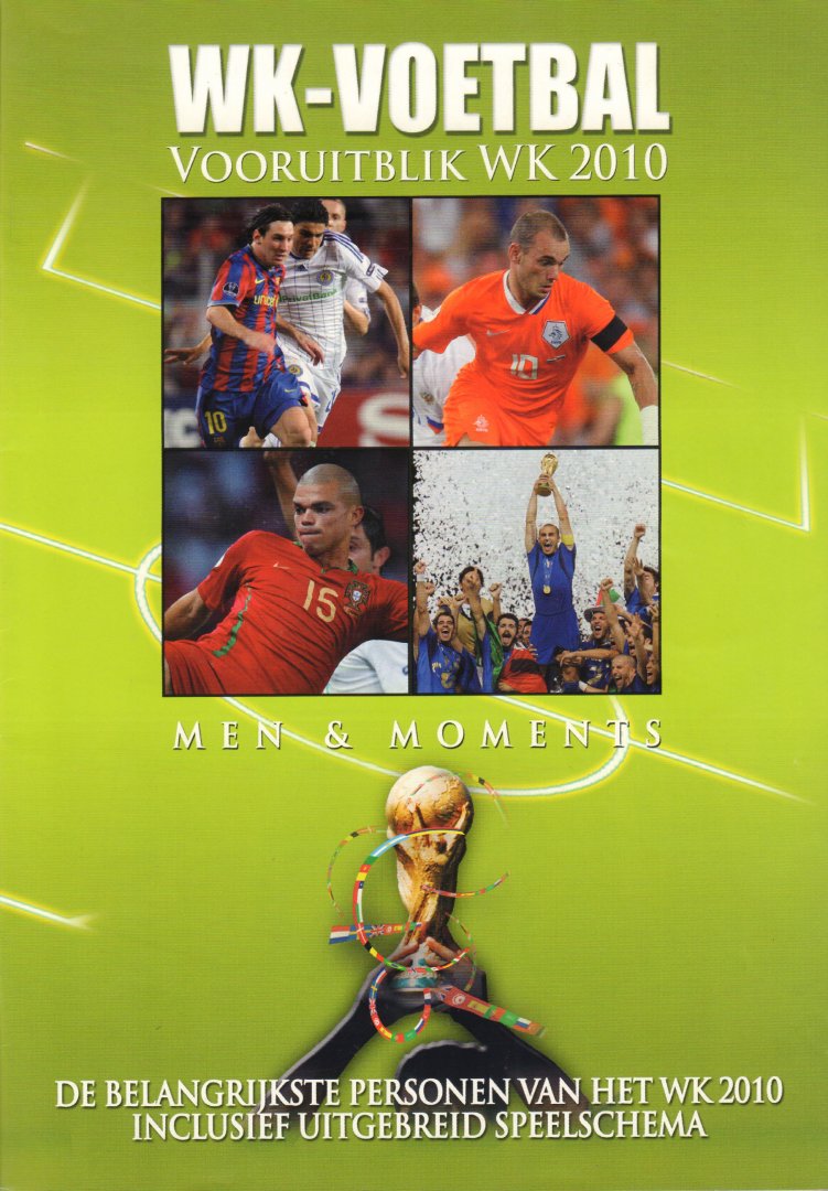 Diverse auteurs - WK-Voetbal, Vooruitblik WK 2010 (De belangrijkste personen van het WK 210 inclusief uitgebreid speelschema), Men & Moments, 49 pag. geniete softcover, gave staat