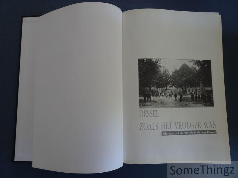 Damen, Luc (eindred.) - Dessel, zoals het vroeger was. Bijdragen tot de geschiedenis van Dessel.