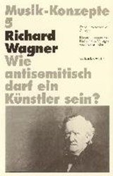 Richard Wagner - Wie antisemitisch darf ein Künstler sein?