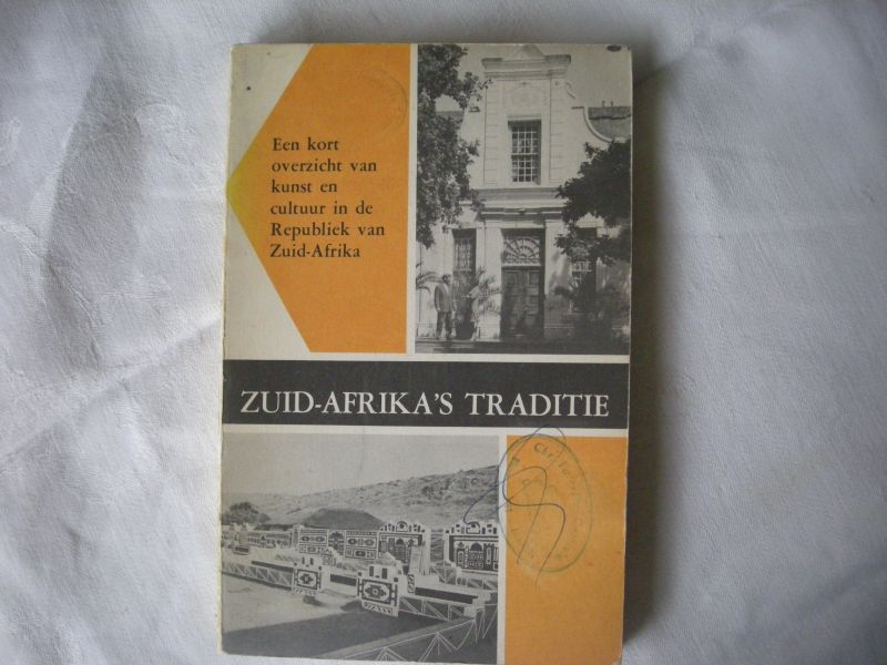 div. auteurs / Erlank, P. du, inleiding - Zuid-Afrika's traditie, Een kort overzicht van kunst en cultuur in de Republiek van Zuid-Afrika