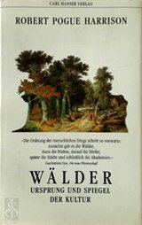 Wälder - Ursprung und Spiegel der Kultur
