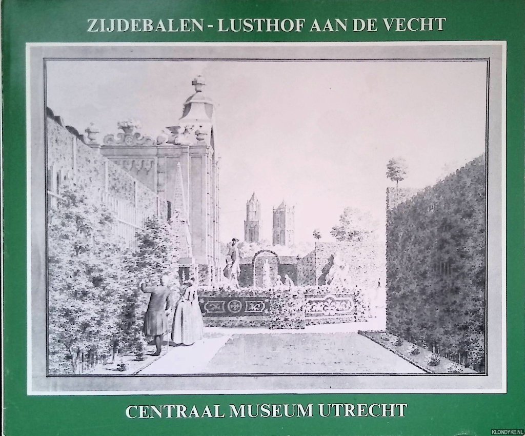 Janssens, Adeline M. - en anderen - Zijdebalen: Lusthof aan de Vecht: Tuin- en tekenkunst uit het begin van de 18e eeuw