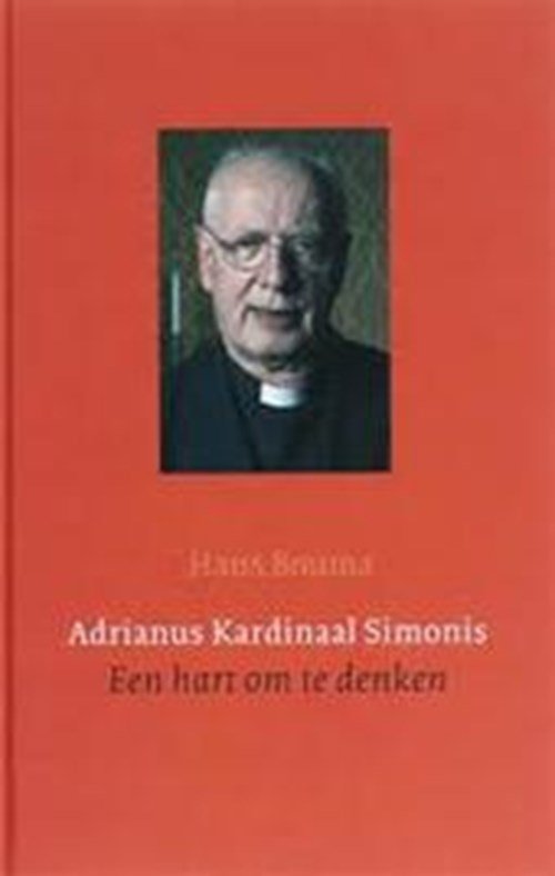 Hans Bouma - Adrianus kardinaal Simonis: een hart om te denken