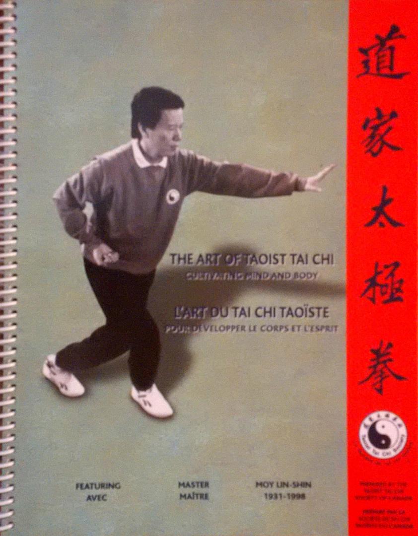 Lin-Shin , Moy . ( 1931-2998 ) [ ISBN 9780969468400 ] 0520 ( Uitgegeven in de Engelse en Franse taal. ) - The Art of Taoist Tai Chi . ( Cultivating Mind and Body . / L'Art du Tai Chi Taoiste: Cultiver l'Esprit et le Corps . ) I had the priviledge of working with Master Moy many years ago and this book is excellent as an assist in learning the Tai Chi -