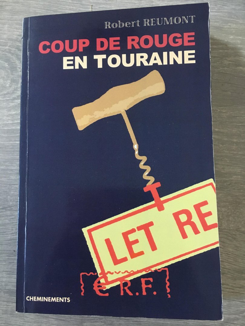 Robert Reumont - Coup de rouge en tournaine