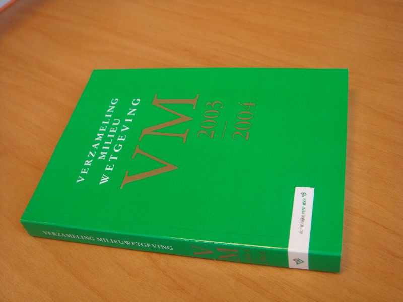 Diverse auteurs - Verzameling milieuwetgeving 2003-2004