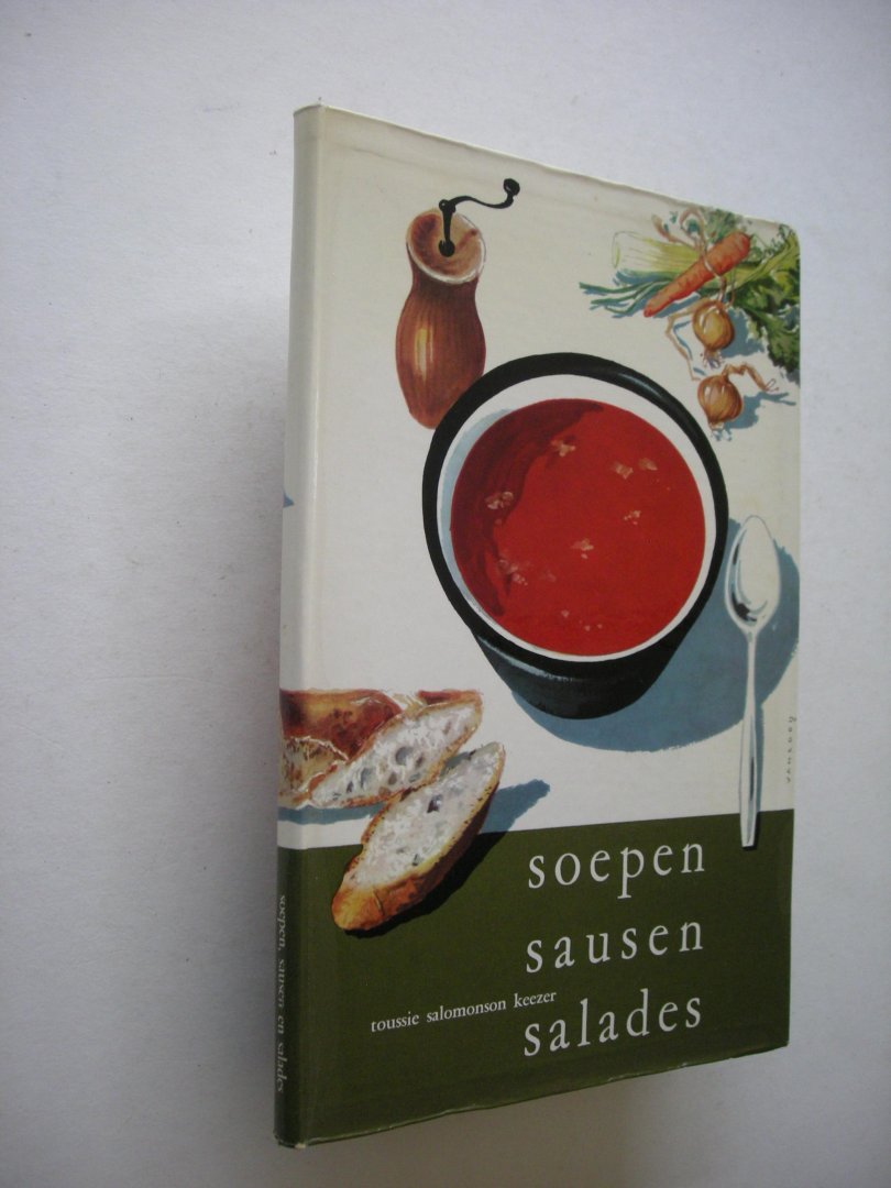 Salomonson-Keezer, Toussie / Looy, R. van en Bouman, illustr. - Soepen - Sausen - Salades