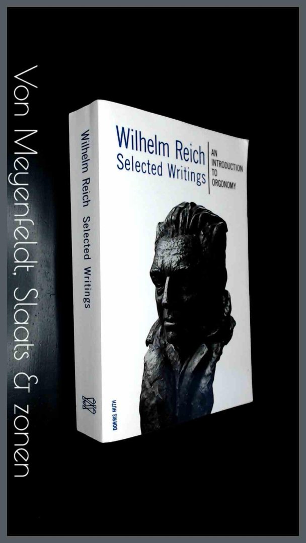 Reich, Wilhelm - Selected writings - An introduction to orgonomy
