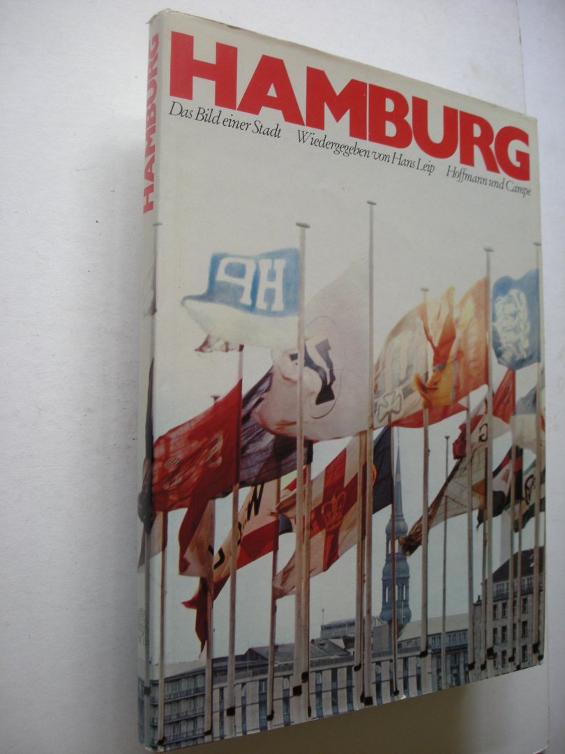 Leip, Hans - Hamburg, das Bild einer Stadt, mit 25 Farb- und 82 Schwarzweissfotos
