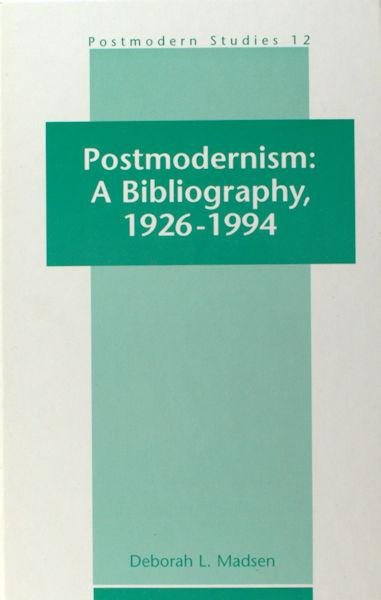 Madsen, Deborah L. - Postmodernism: a bibliography, 1926-1994.