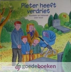 Kloosterman - Coster, Willemieke - Pieter heeft verdriet *nieuw*  --- Voorlees- en kijkboek over rouw