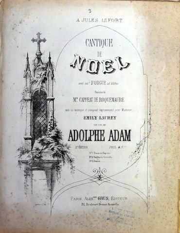 Adam, Adolphe: - Cantique de Noël avec acct. d`orgue ad libitum. Paroles de Mr. Cappeau de Roquemaure. No. 2. Baryton ou Contralto