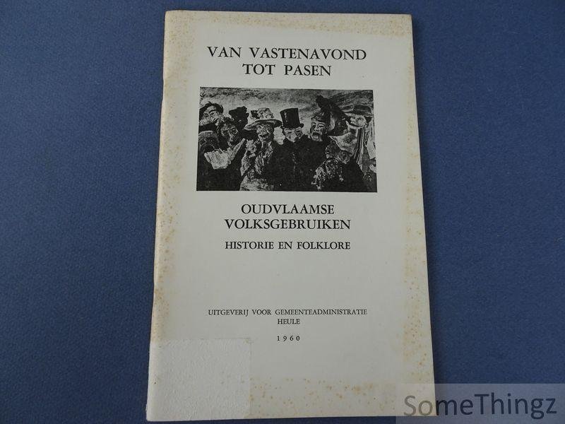 Stalpaert, Hervé. - Van Vastenavond tot Pasen: Oudvlaamse volksgebruiken.