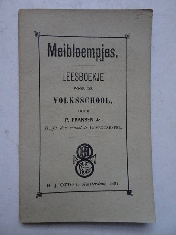 Fransen Jz., P.. - Meibloempjes. Leesboekje voor de Volksschool.