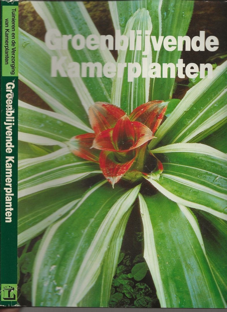 Frans W. Wegman met vormgeving van omslag Gerrit van Rhijn en produktie : Theo Benschop - Groenblijvende Kamerplanten, Tuinieren en de Verzorging van groenblijvende Kamerplanten