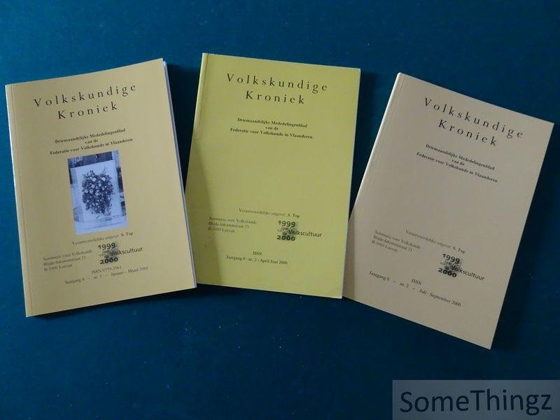 S.Top / R. van den Broeck. - Volkskundige Kroniek. Driemaandelijks mededelingenblad van de Federatie voor Volkskunde in Vlaanderen. Jaargang 8 (2000) Nrs. 1, 2 en 3.