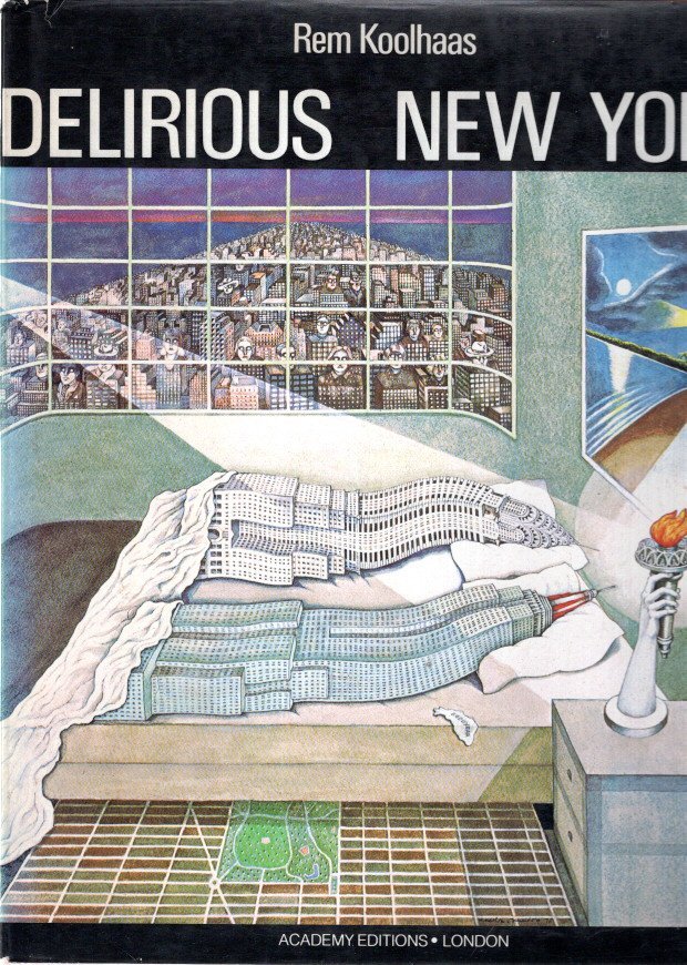 KOOLHAAS, Rem - Delirious New York. A Retroactive Manifesto for Manhattan.