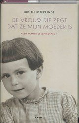 De vrouw die zegt dat ze mijn moeder is - een familiegeschiedenis
