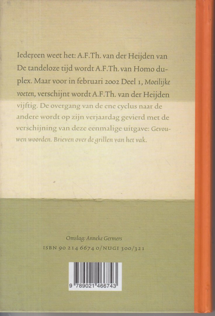 Heijden, A.F.Th. van der - Gevouwen woorden - Brieven over de grillen van het vak - Uitgegeven ter gelegenheid van de vijftigste verjaardag van de schrijver op 15 oktober 2001