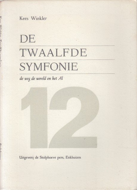 Winkler, Kees - De twaalfde symfonie, de weg, de wereld en het Al.