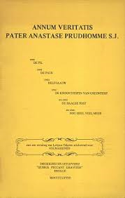 [W F Hermans - Annum veritatis Pater Anastase Prudhomme S.J.