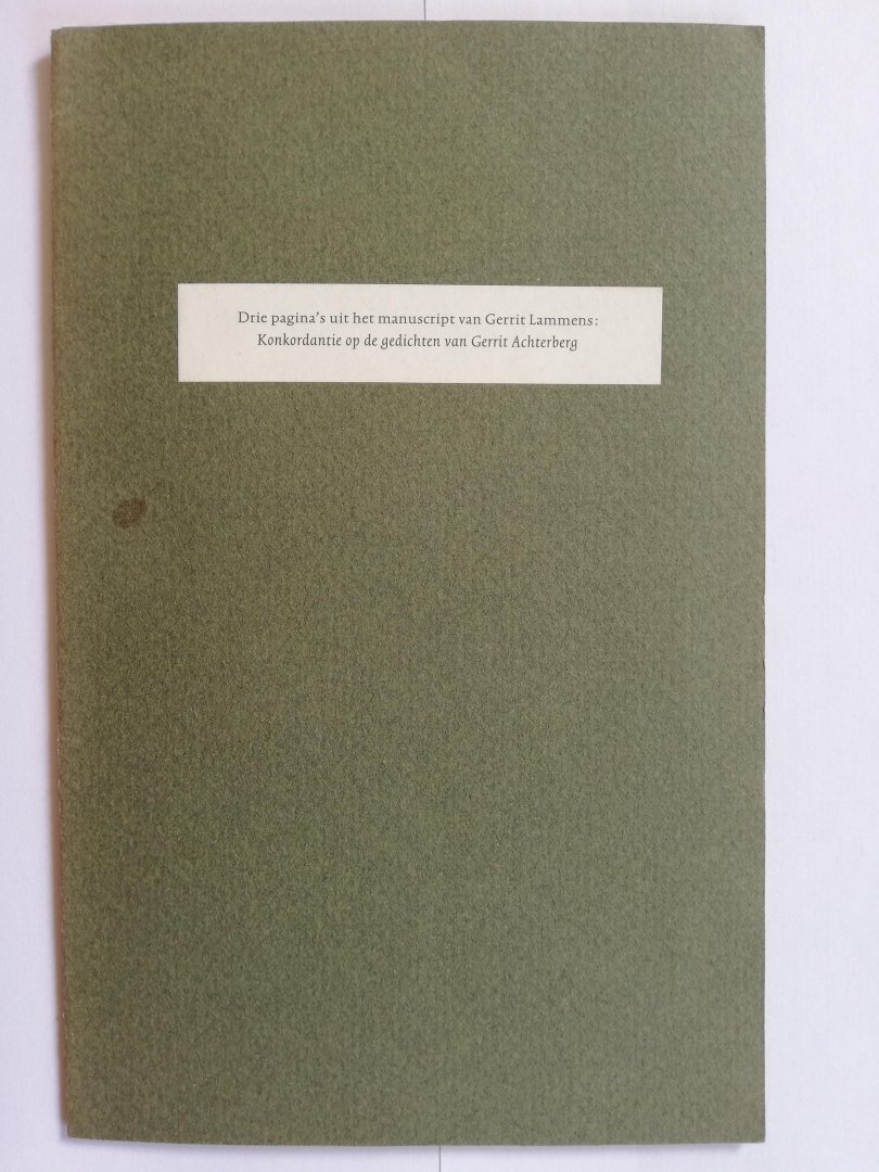 Lammens, Gerrit - Drie pagina´s uit het manuscript Konkordantie op de gedichten van Gerrit Achterberg; plus tekst lezing Poëzie en Religie in werk van Achterberg