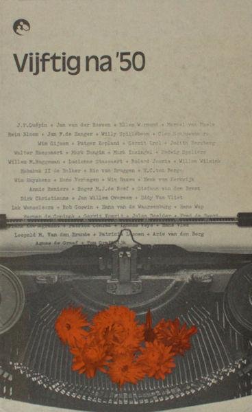 Roggeman. Willem M. & Hans van de Waarsenburg. - Vijftig Na '50. Bloemlezing van de nieuwe poëzie.
