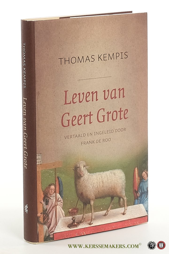 Kempis, Thomas. - Leven van Geert Grote, Vertaald door Frank de Roo.