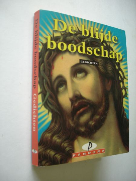 Lubrecht, M.M.A. samenst. - De blijde boodschap, Bloemlezing religieuze gedichten. Van Achterberg tot Zeeman (Oosterhuis, Nijhoff, Achterberg, Gezelle etc.)